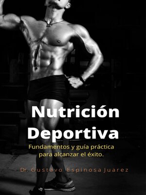 cover image of Nutrición Deportiva Fundamentos y guía práctica para alcanzar el éxito